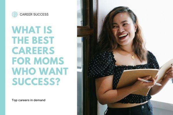 Best careers for moms